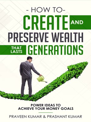 cover image of How to Create and Preserve Wealth that Lasts Generations